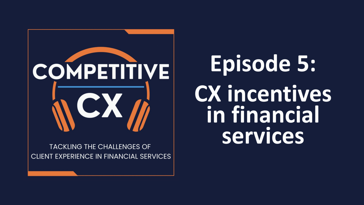 CX incentives in financial services