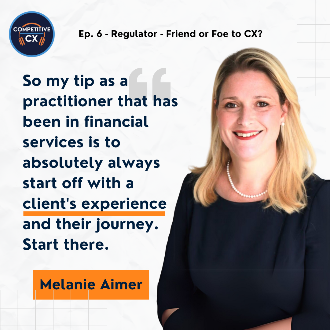 Regulation and CX in financial services Melanie Aimer