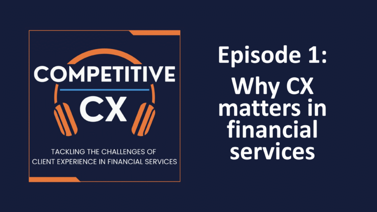 Why CX matters in financial services